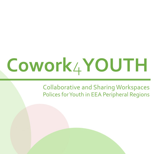 Cowork4YOUTH  Collaborative and Sharing Workspaces: Policies for YOUTH in EEA peripheral regions